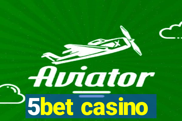 5bet casino